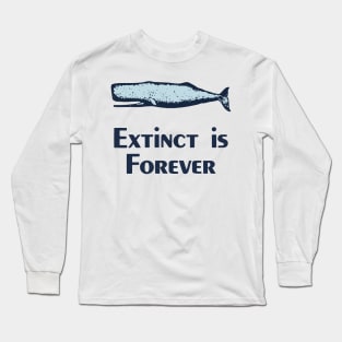 Extinct Is Forever Long Sleeve T-Shirt